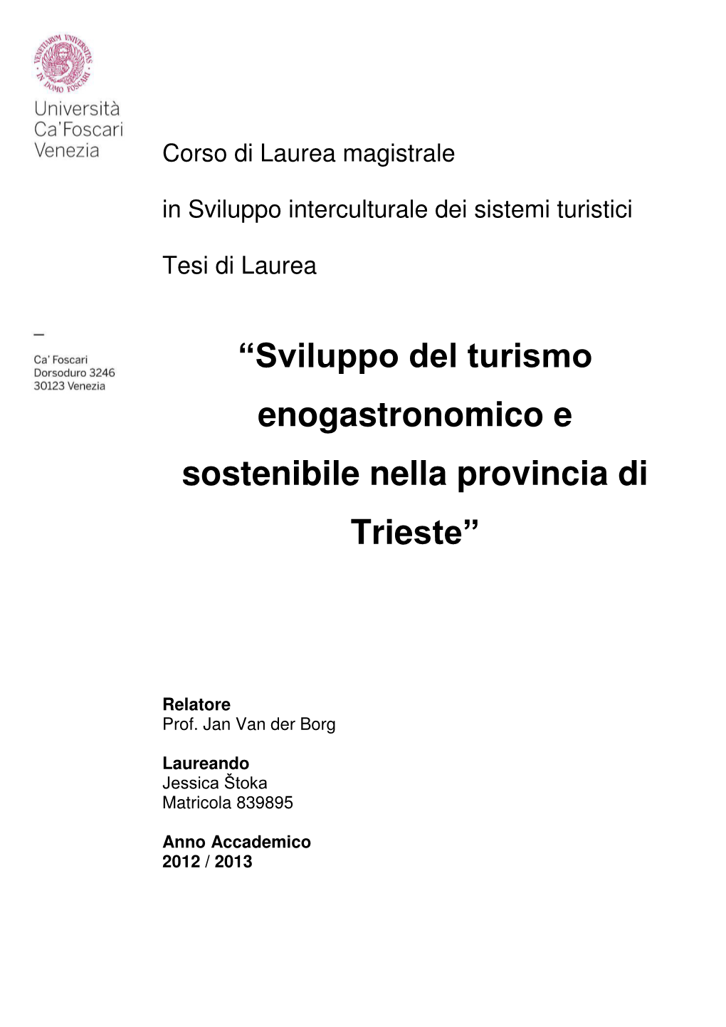 Sviluppo Del Turismo Enogastronomico E Sostenibile Nella Provincia Di Trieste”