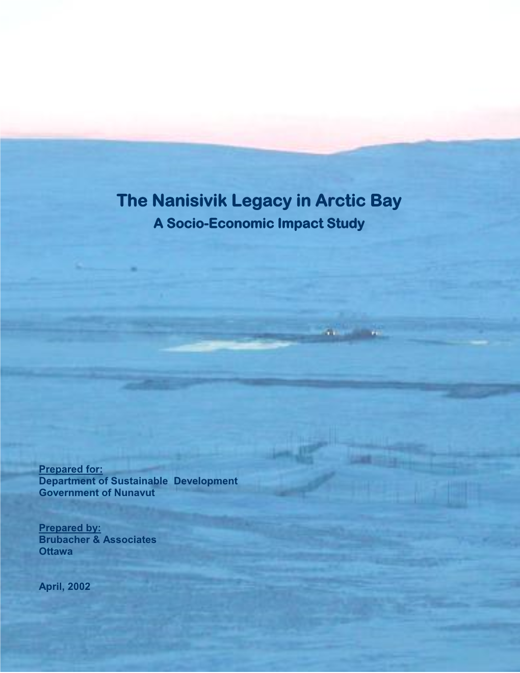 The Nanisivik Legacy in Arctic Bay