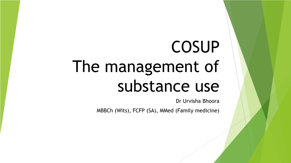 COSUP: the Management of Substance