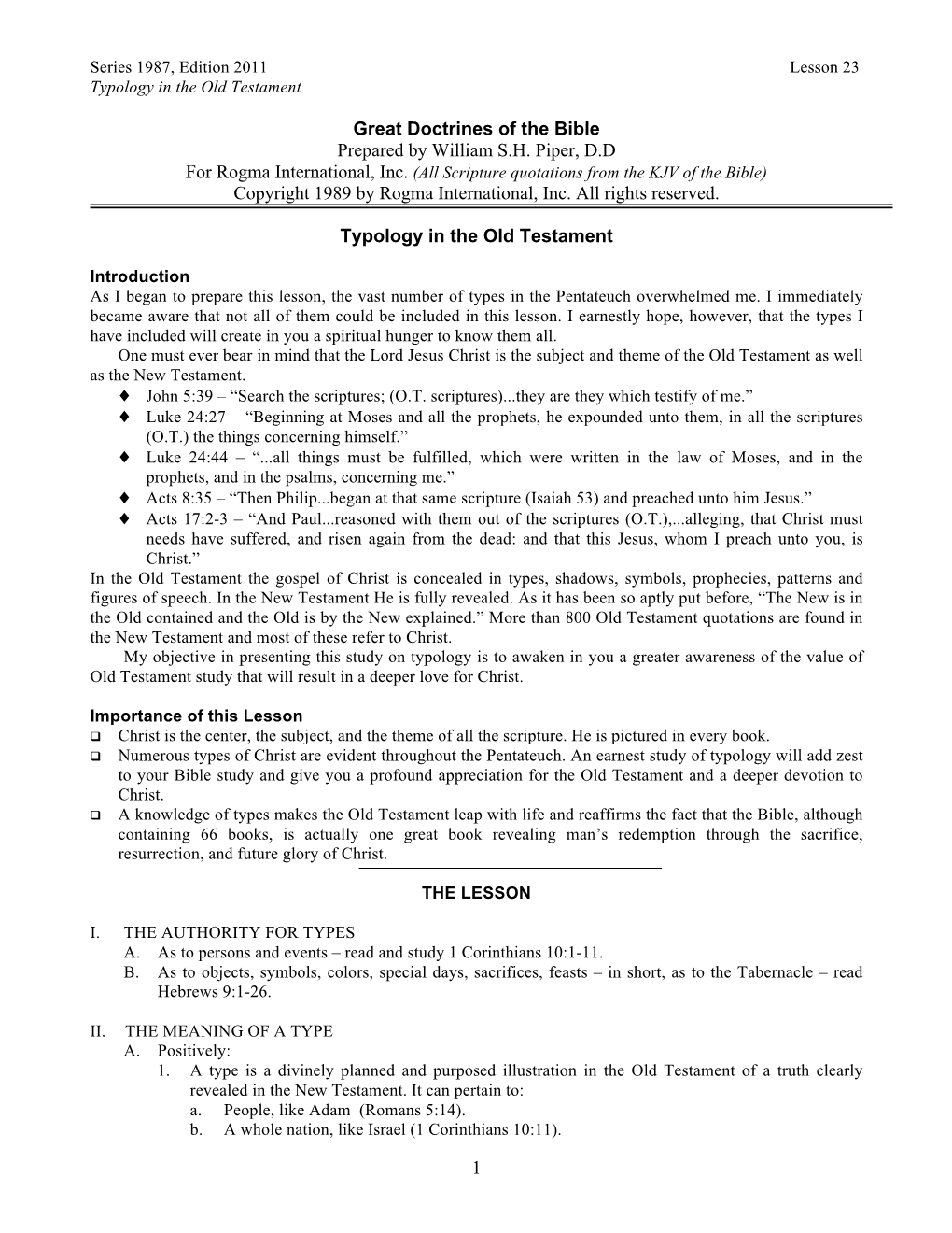 1 Great Doctrines of the Bible Prepared by William S.H. Piper, D.D Copyright 1989 by Rogma International, Inc. All Rights Reserv