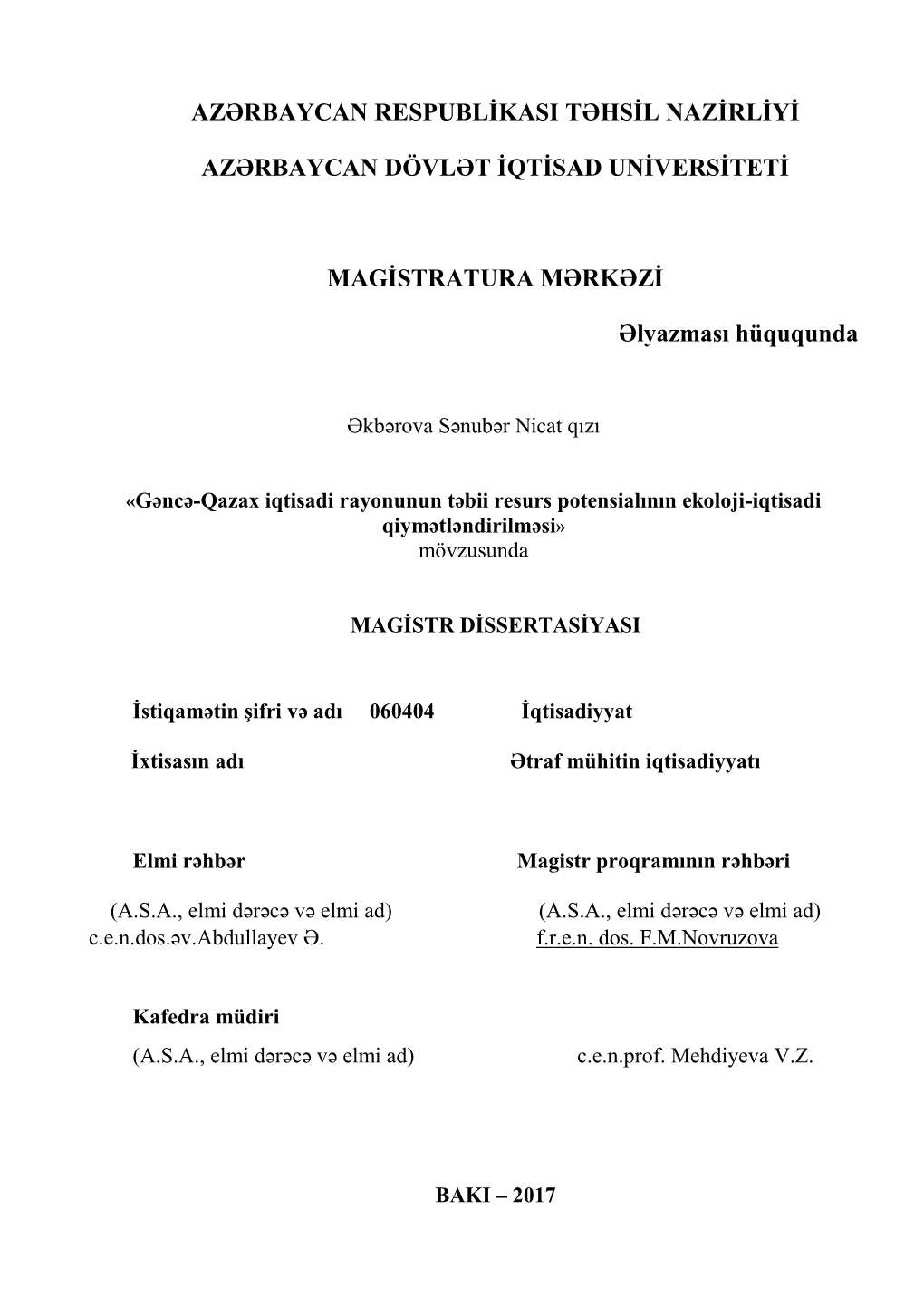 Gəncə-Qazax Iqtisadi Rayonunun Təbii Resurs Potensialının Ekoloji-Iqtisadi Qiymətləndirilməsi» Mövzusunda