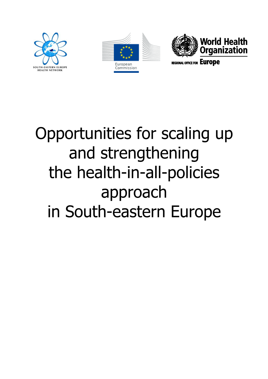 Opportunities for Scaling up and Strengthening the Health-In-All-Policies Approach in South-Eastern Europe