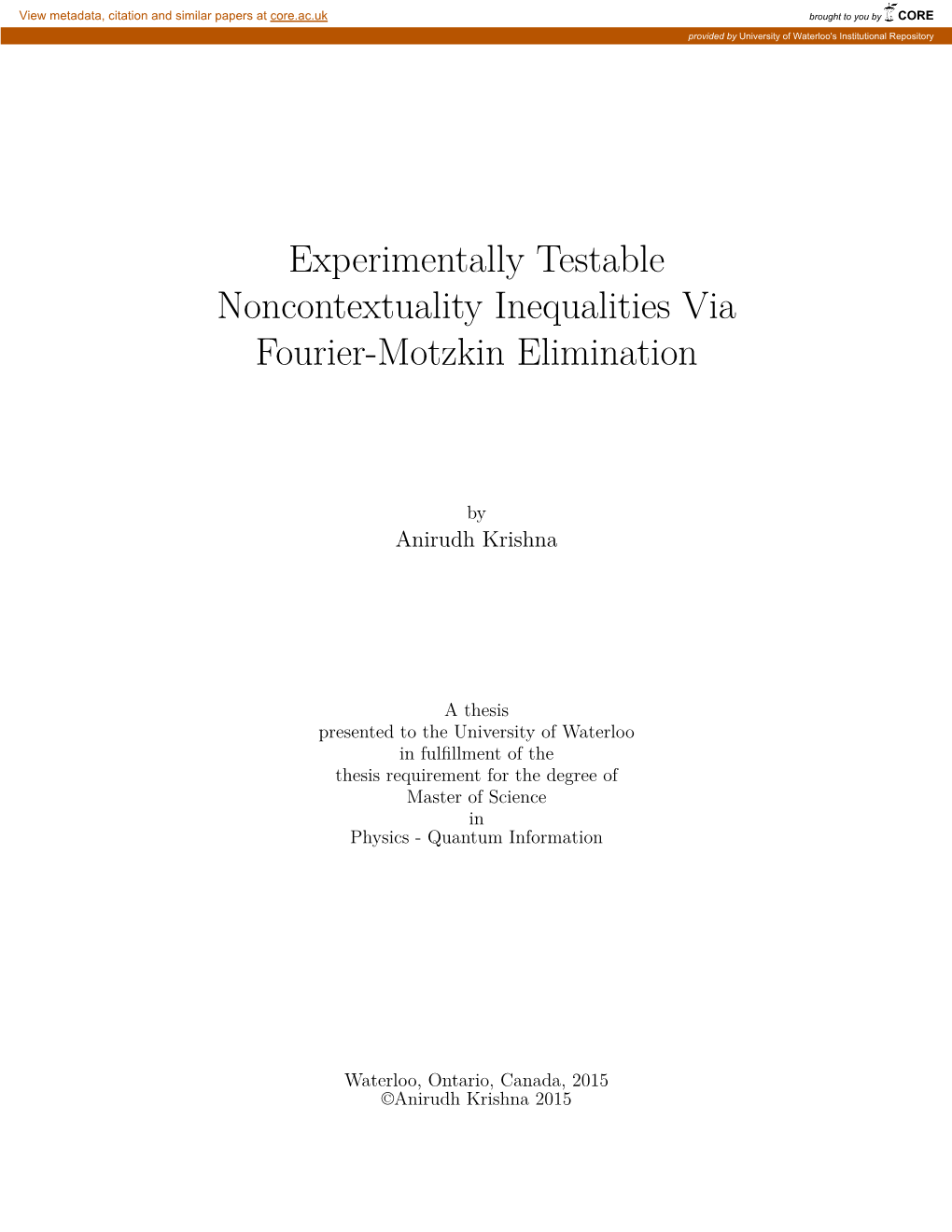 Experimentally Testable Noncontextuality Inequalities Via Fourier-Motzkin Elimination