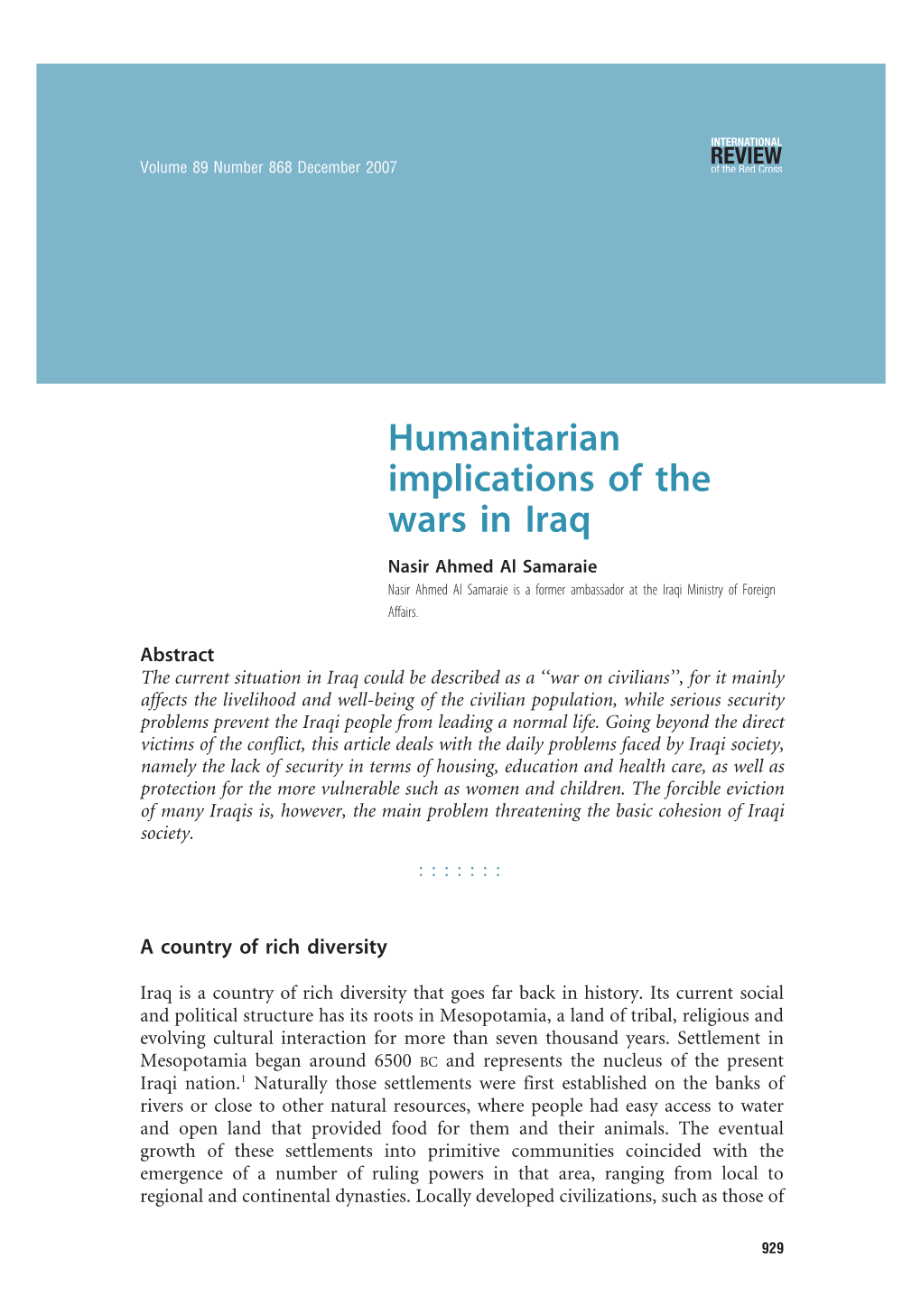 Humanitarian Implications of the Wars in Iraq Nasir Ahmed Al Samaraie Nasir Ahmed Al Samaraie Is a Former Ambassador at the Iraqi Ministry of Foreign Affairs