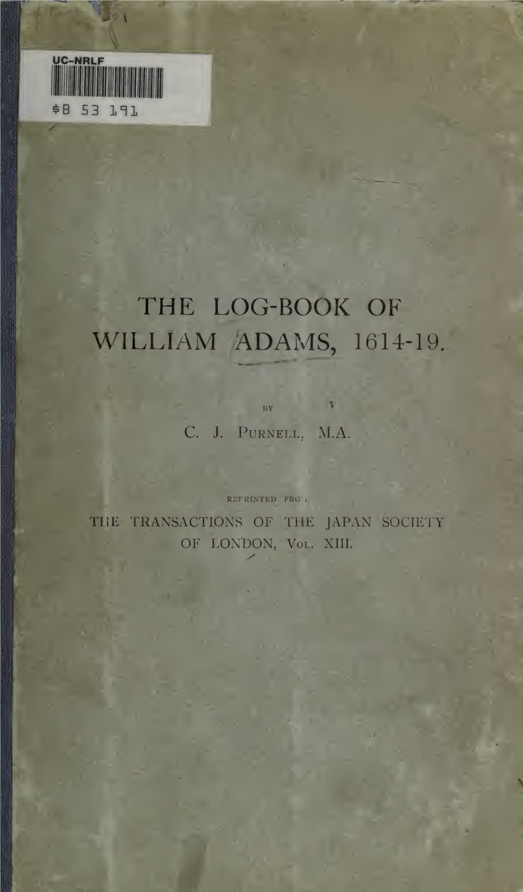 The Log-Book of William Adams, 1614-19. with the Journal of Edward