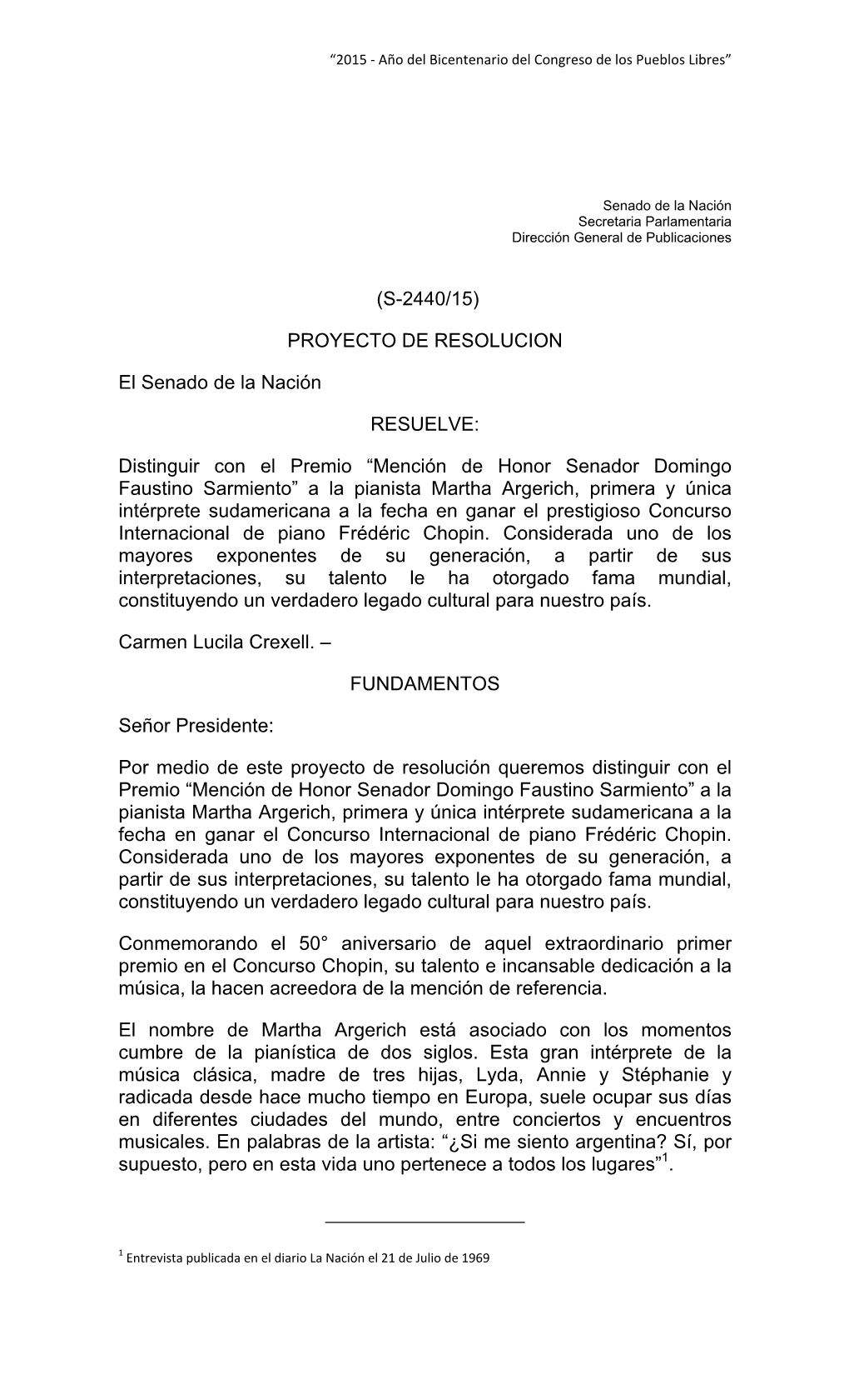 (S-2440/15) PROYECTO DE RESOLUCION El Senado De La Nación RESUELVE: Distinguir Con El Premio “Mención De Honor Senador Domin