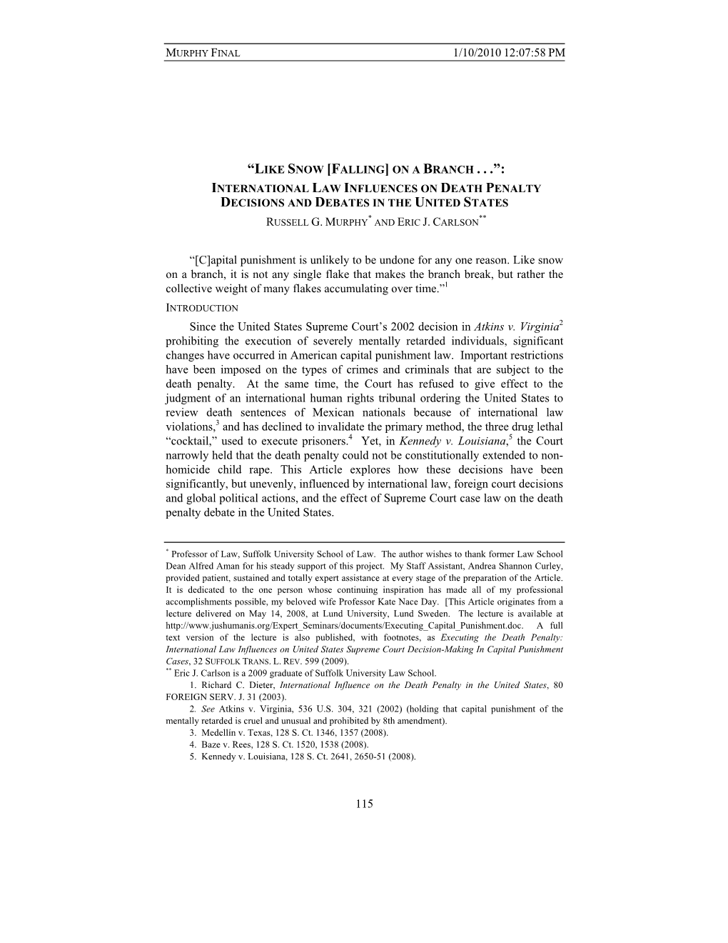 “Like Snow [Falling] on a Branch . . .”: International Law Influences on Death Penalty Decisions and Debates in the United States * ** Russell G