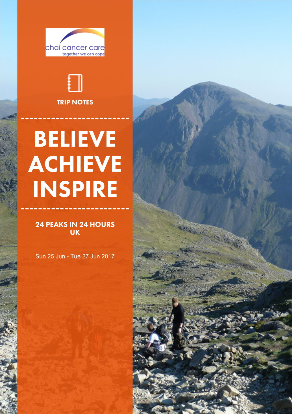 Trip Notes ------Believe Achieve Inspire ------24 Peaks in 24 Hours Uk