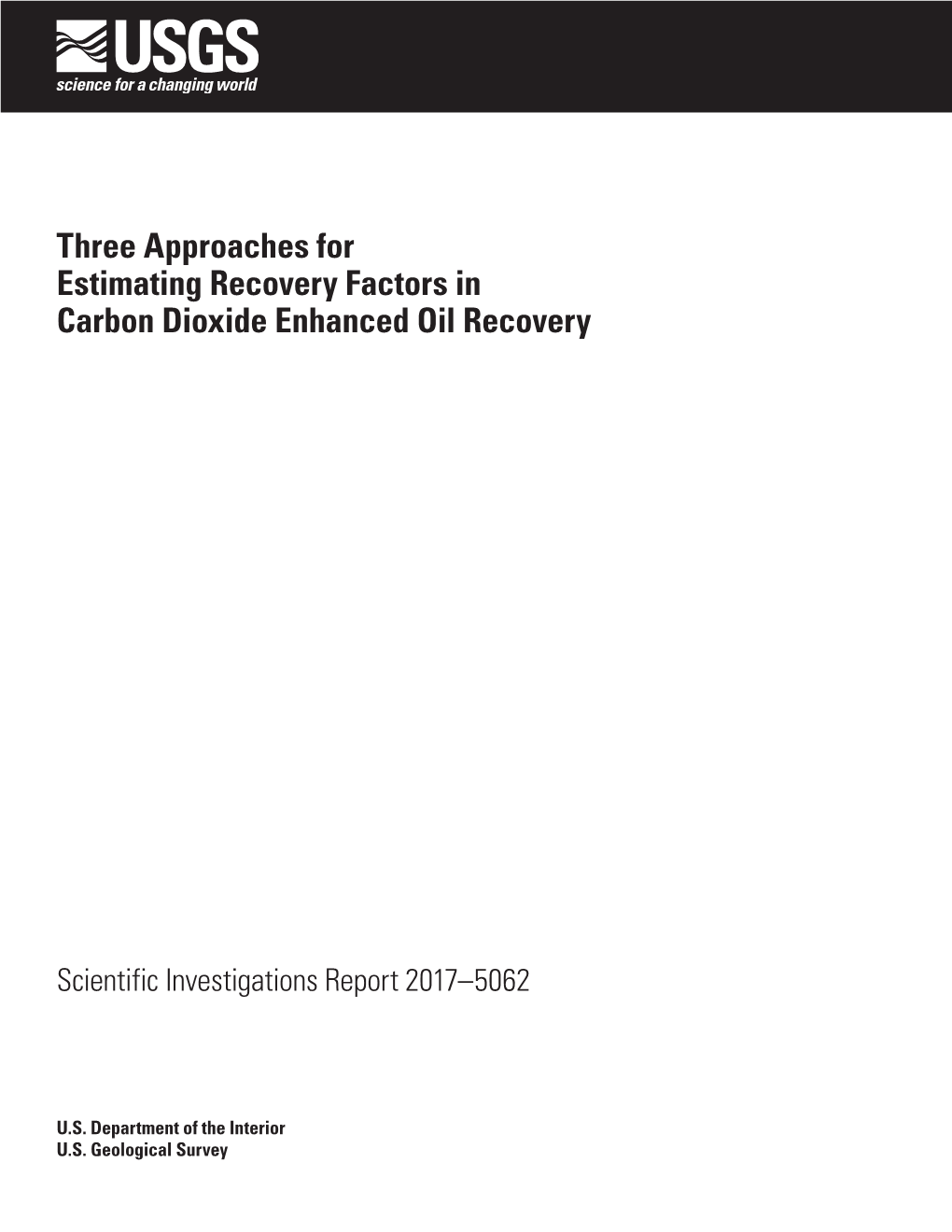 Three Approaches for Estimating Recovery Factors in Carbon Dioxide Enhanced Oil Recovery