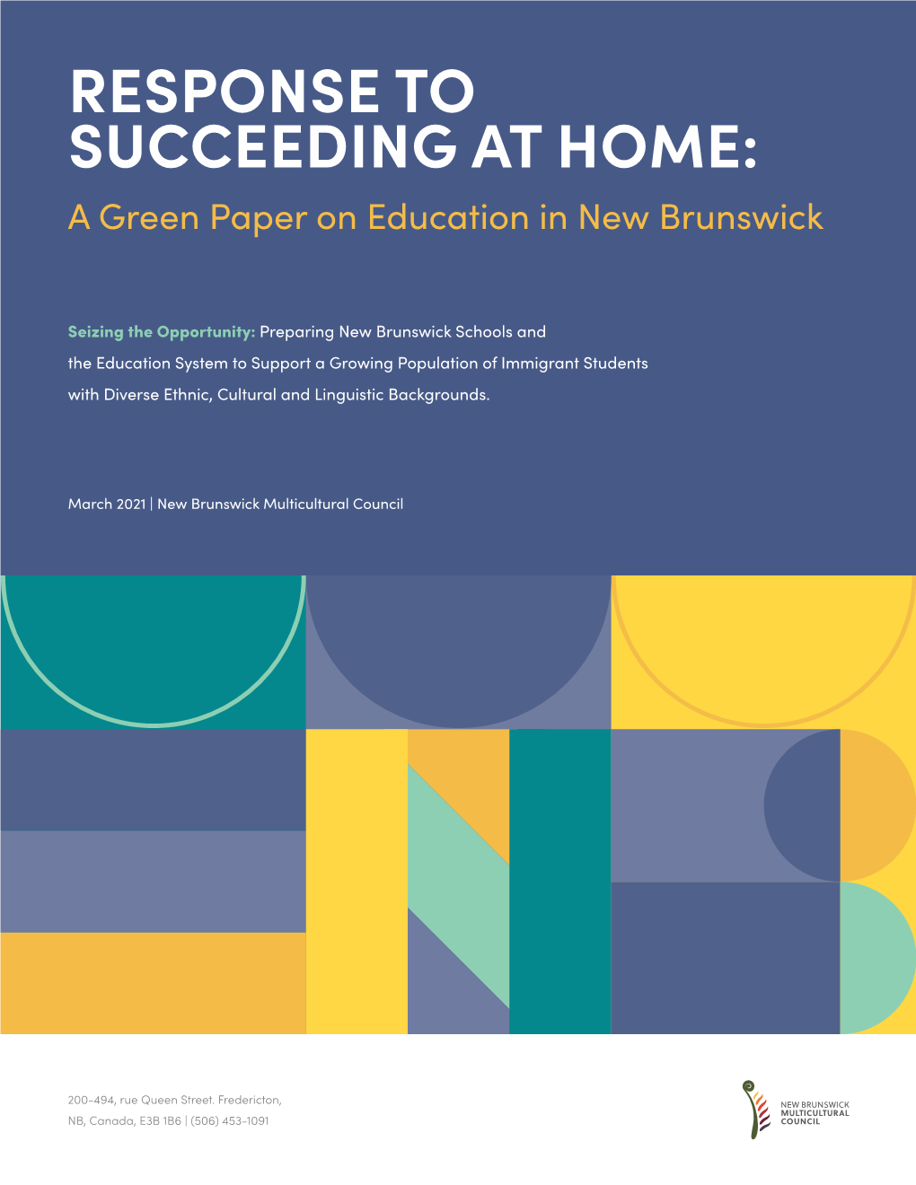 RESPONSE to SUCCEEDING at HOME: a Green Paper on Education in New Brunswick