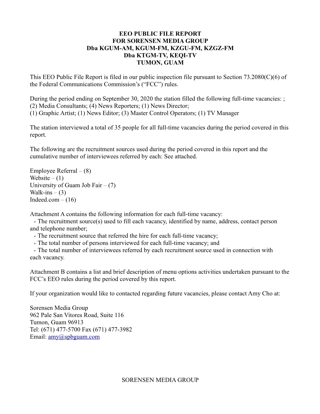 EEO PUBLIC FILE REPORT for SORENSEN MEDIA GROUP Dba KGUM-AM, KGUM-FM, KZGU-FM, KZGZ-FM Dba KTGM-TV, KEQI-TV TUMON, GUAM