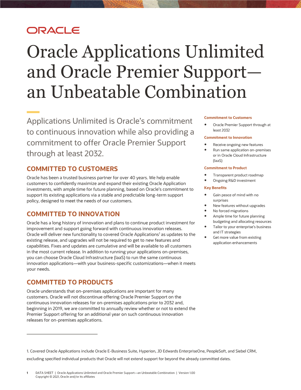 Oracle Applications Unlimited and Oracle Premier Support—An Unbeatable Combination | Version 1.00 Copyright © 2021, Oracle And/Or Its Affiliates