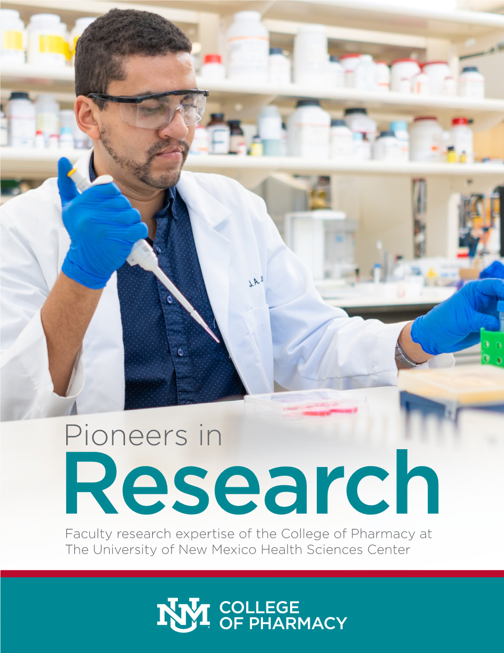 Faculty Research Expertise of the College of Pharmacy at the University of New Mexico Health Sciences Center Vision, Mission & Values Contents