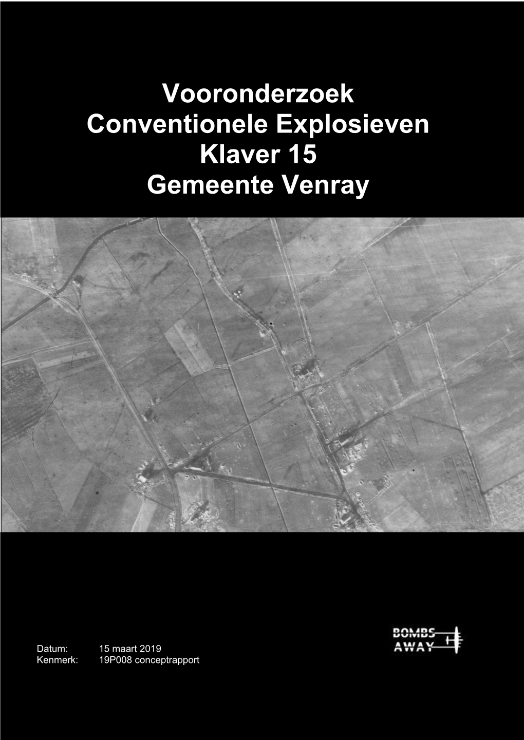 Vooronderzoek Conventionele Explosieven Klaver 15 Gemeente Venray