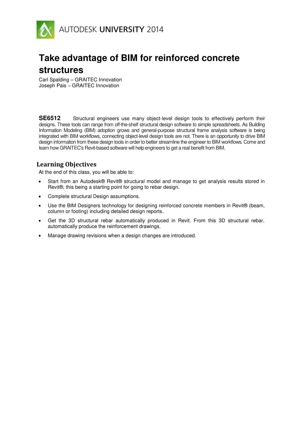 Take Advantage of BIM for Reinforced Concrete Structures Carl Spalding – GRAITEC Innovation Joseph Pais – GRAITEC Innovation