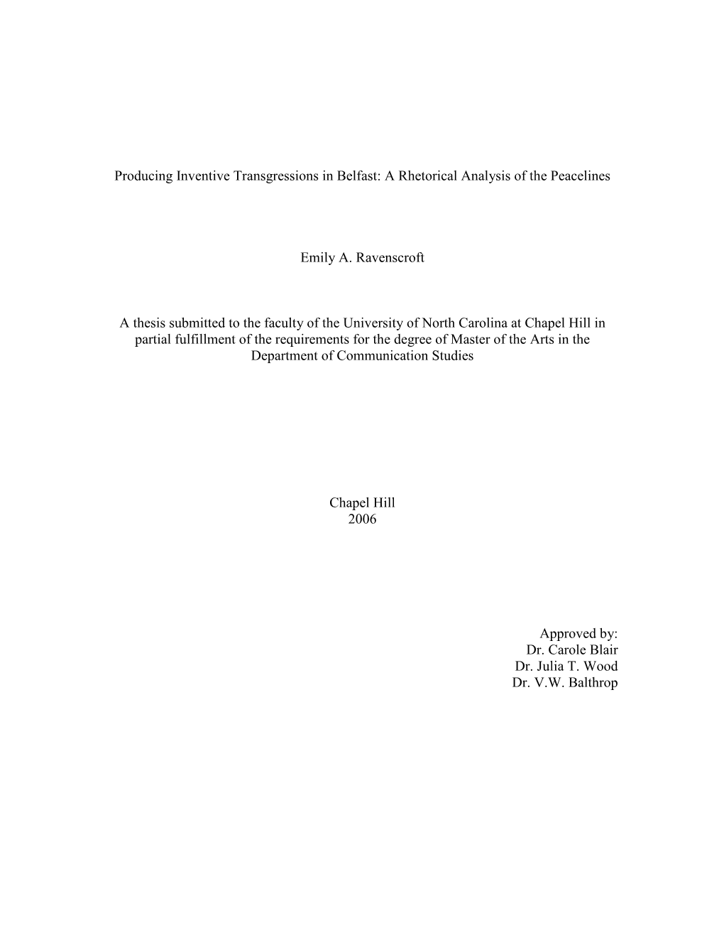 Producing Inventive Transgressions in Belfast: a Rhetorical Analysis of the Peacelines Emily A. Ravenscroft a Thesis Submitted T