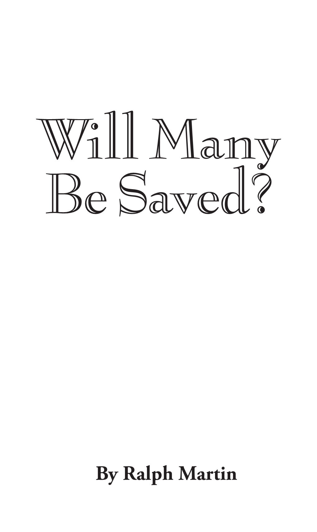 Will Many Be Saved?