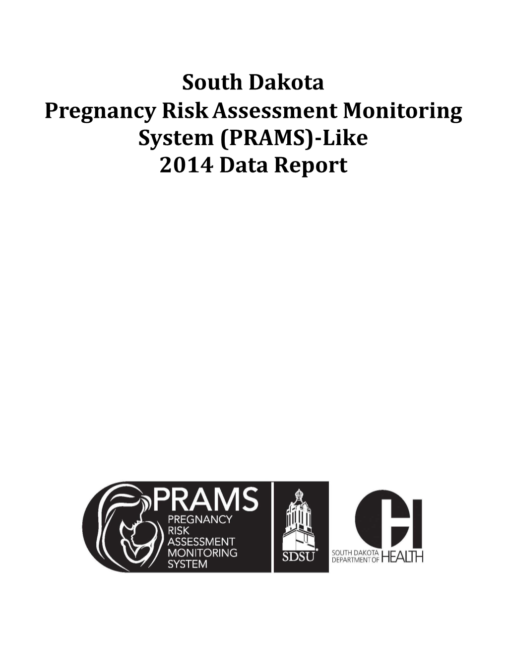 SD 2014 PRAMS All Three Strata (White, American Indian, Other) Were Sampled at >5% and the Sampling Rate Varied by Strata