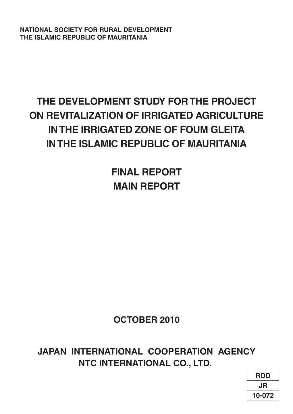 The Development Study for the Project on Revitalization of Irrigated Agriculture in the Irrigated Zone of Foum Gleita in the Islamic Republic of Mauritania
