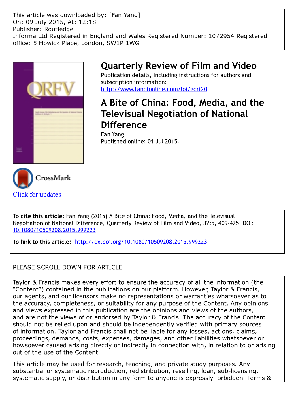 A Bite of China: Food, Media, and the Televisual Negotiation of National Difference Fan Yang Published Online: 01 Jul 2015