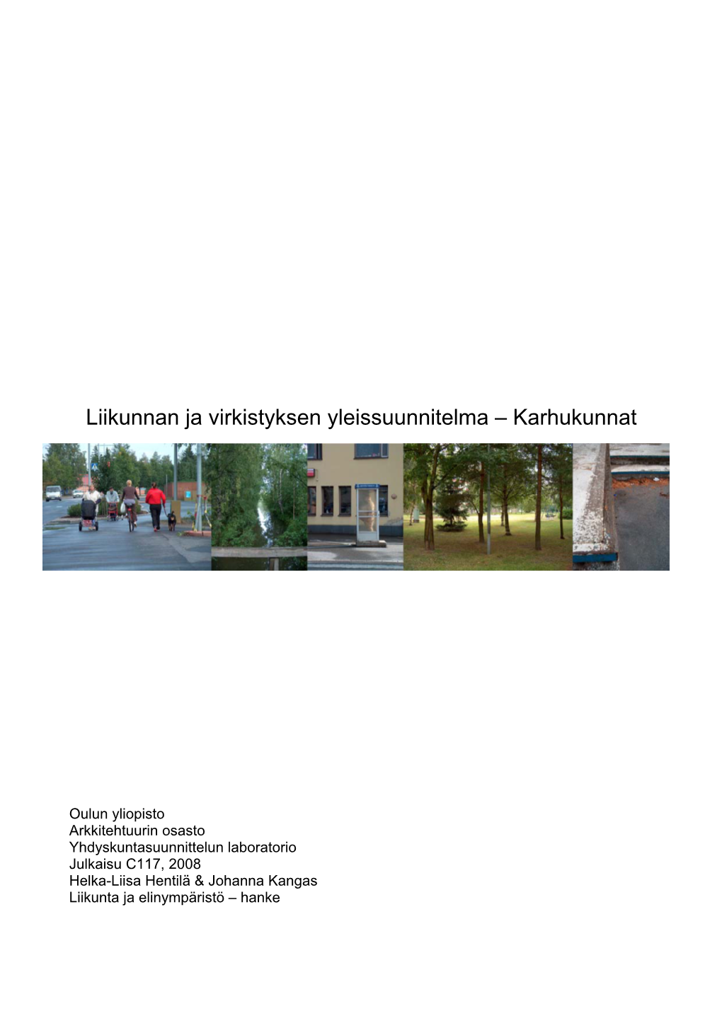 Liikunnan Ja Virkistyksen Yleissuunnitelma – Karhukunnat