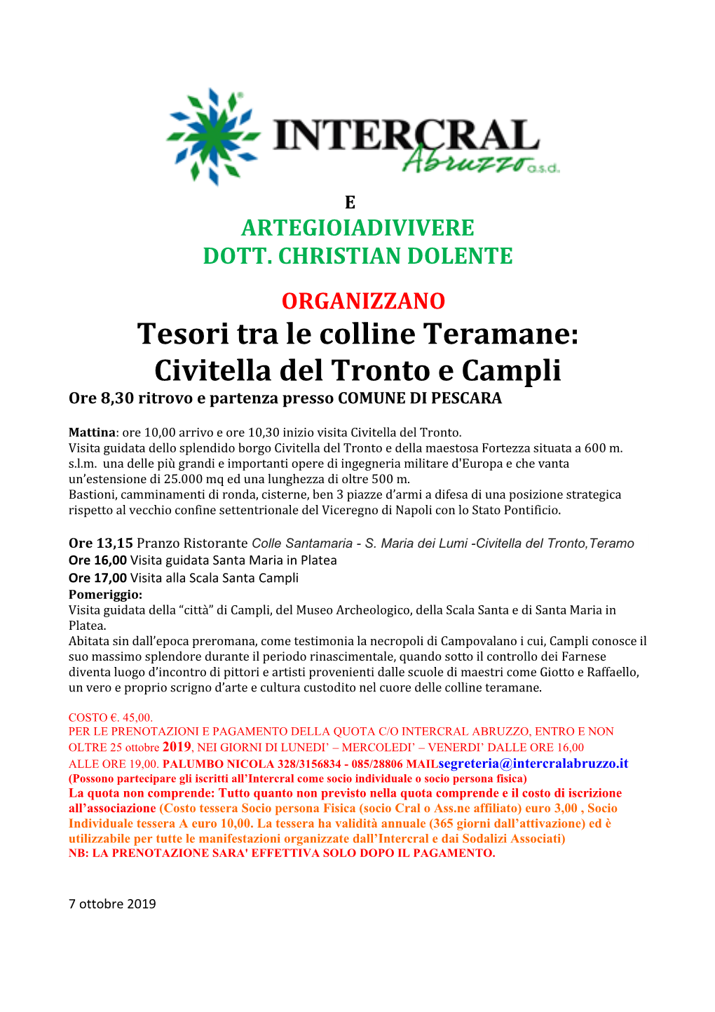 Tesori Tra Le Colline Teramane: Civitella Del Tronto E Campli Ore 8,30 Ritrovo E Partenza Presso COMUNE DI PESCARA