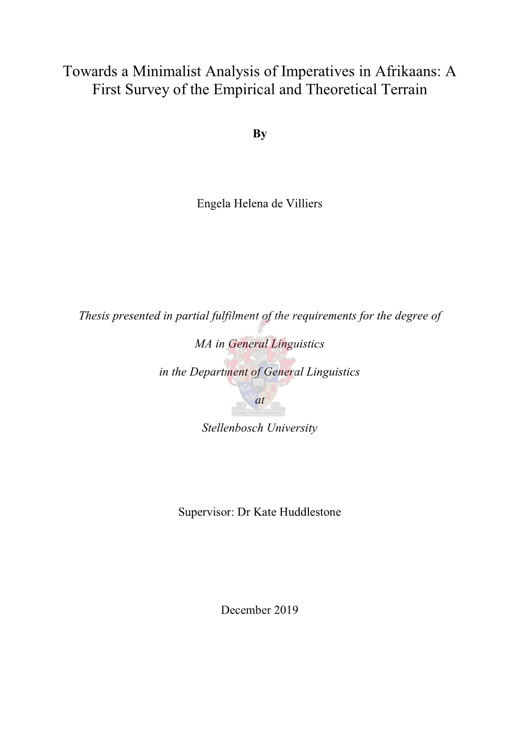 Towards a Minimalist Analysis of Imperatives in Afrikaans: a First Survey of the Empirical and Theoretical Terrain