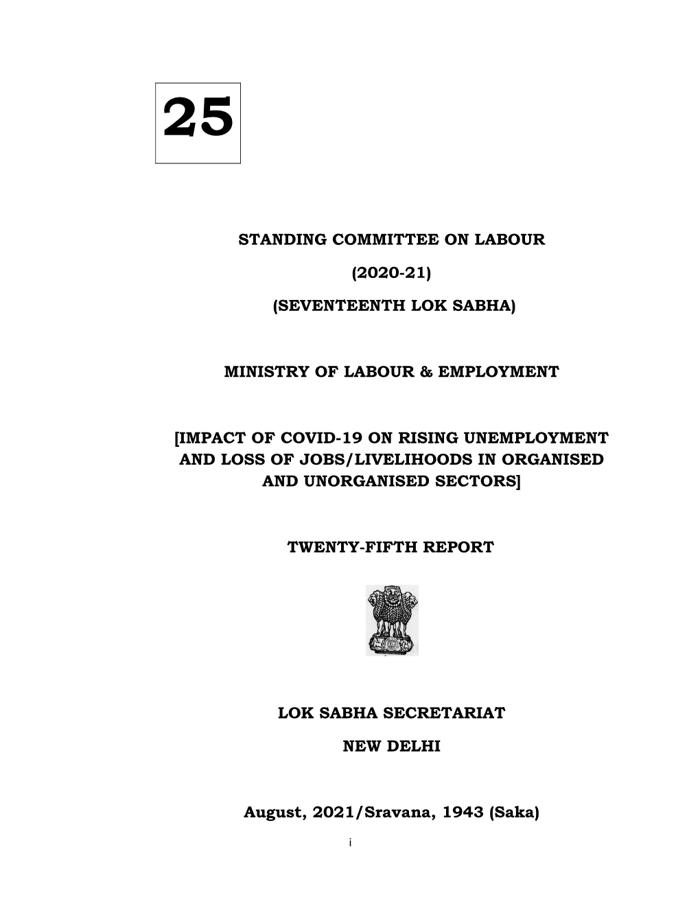 Impact of Covid-19 on Rising Unemployment and Loss of Jobs/Livelihoods in Organised and Unorganised Sectors]