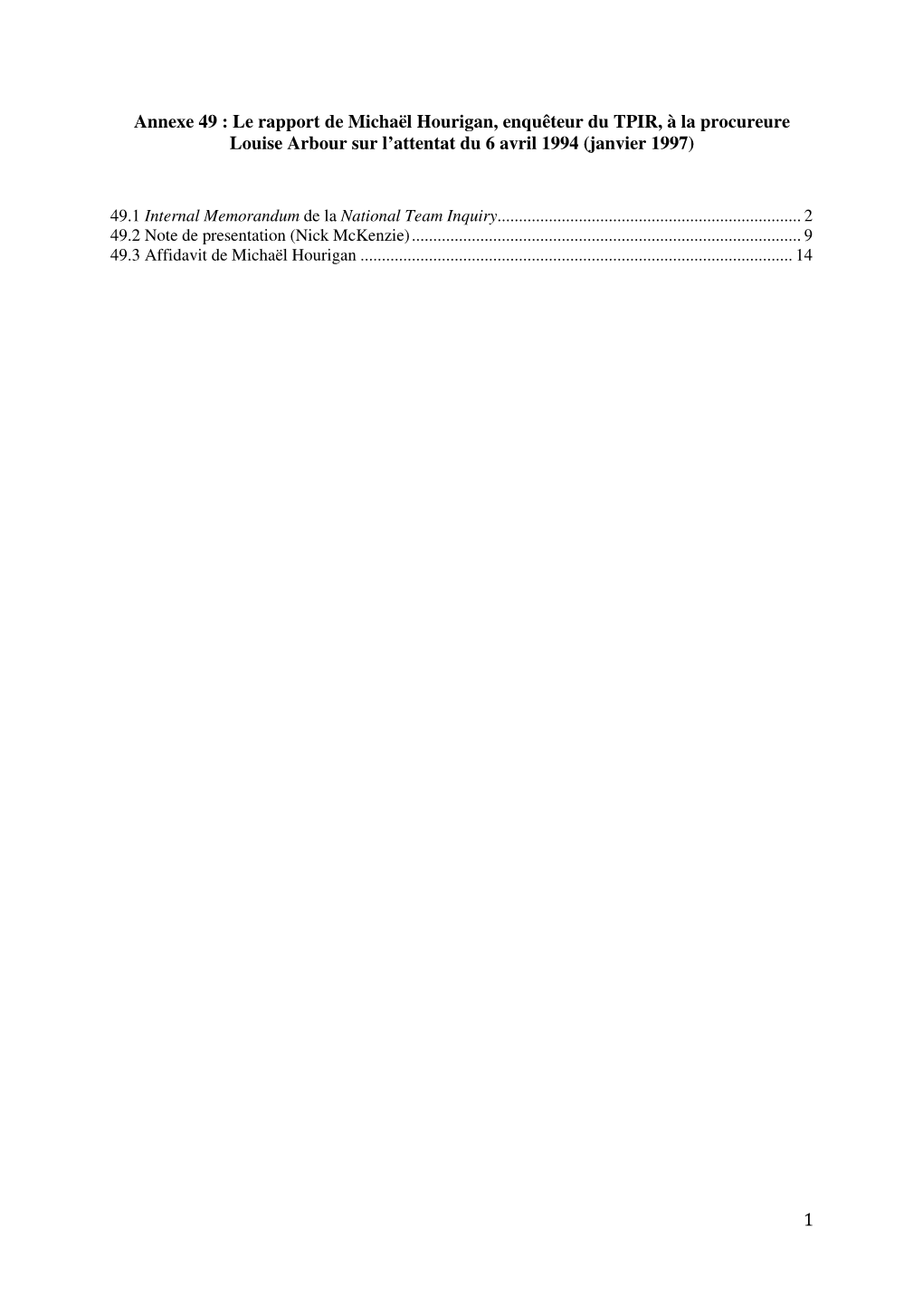 Annexe 49 : Le Rapport De Michaël Hourigan, Enquêteur Du TPIR, À La Procureure Louise Arbour Sur L’Attentat Du 6 Avril 1994 (Janvier 1997)