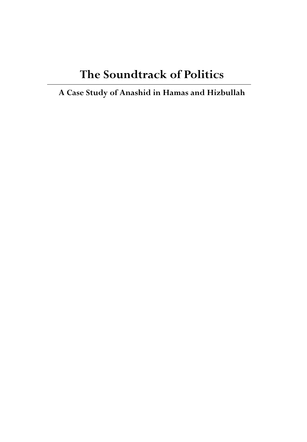 The Soundtrack of Politics a Case Study of Anashid in Hamas and Hizbullah