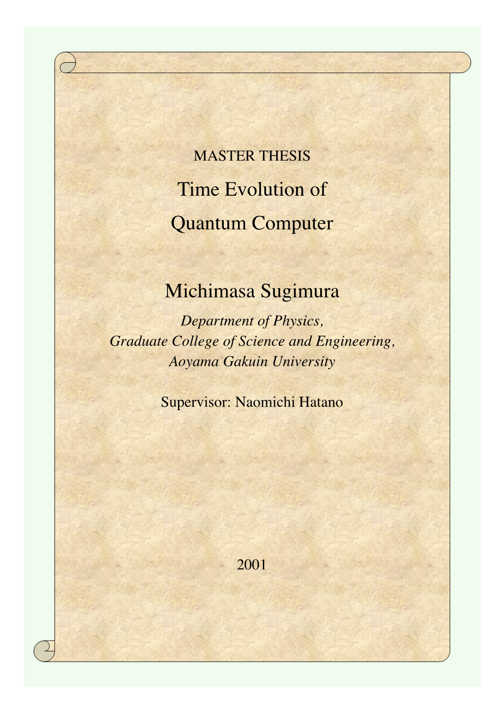 Time Evolution of Quantum Computer Michimasa Sugimura