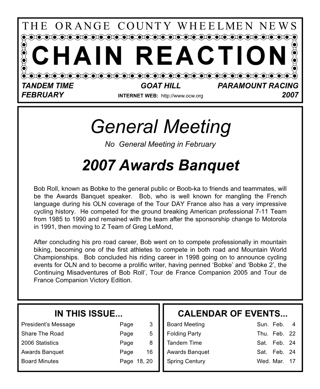 General Meeting No General Meeting in February 2007 Awards Banquet