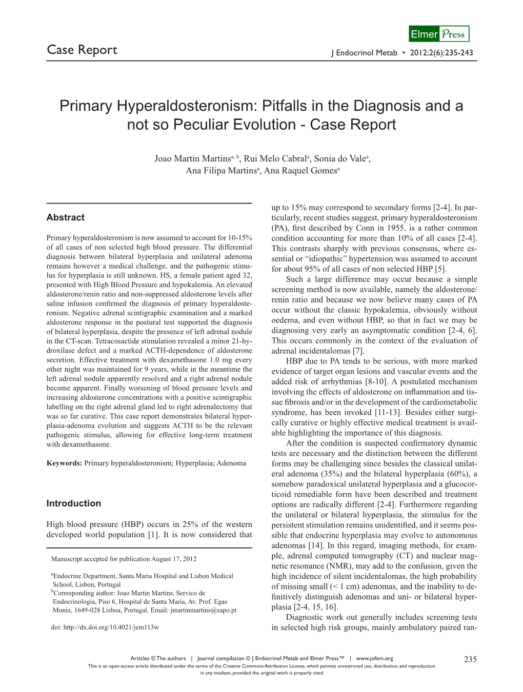 Primary Hyperaldosteronism: Pitfalls in the Diagnosis and a Not So Peculiar Evolution - Case Report