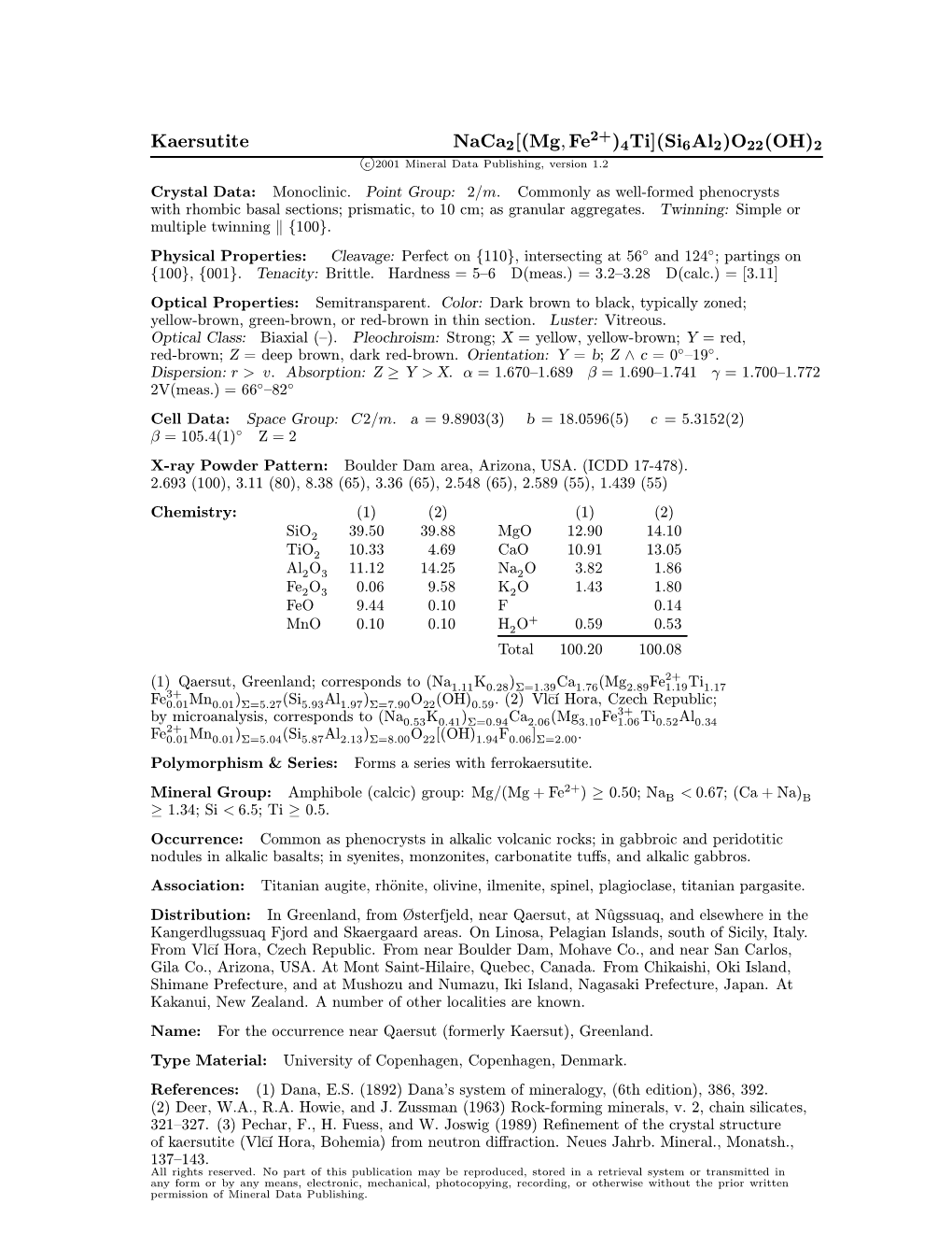 Kaersutite Naca2[(Mg; Fe )4Ti](Si6al2)O22(OH)2 C 2001 Mineral Data Publishing, Version 1.2 ° Crystal Data: Monoclinic