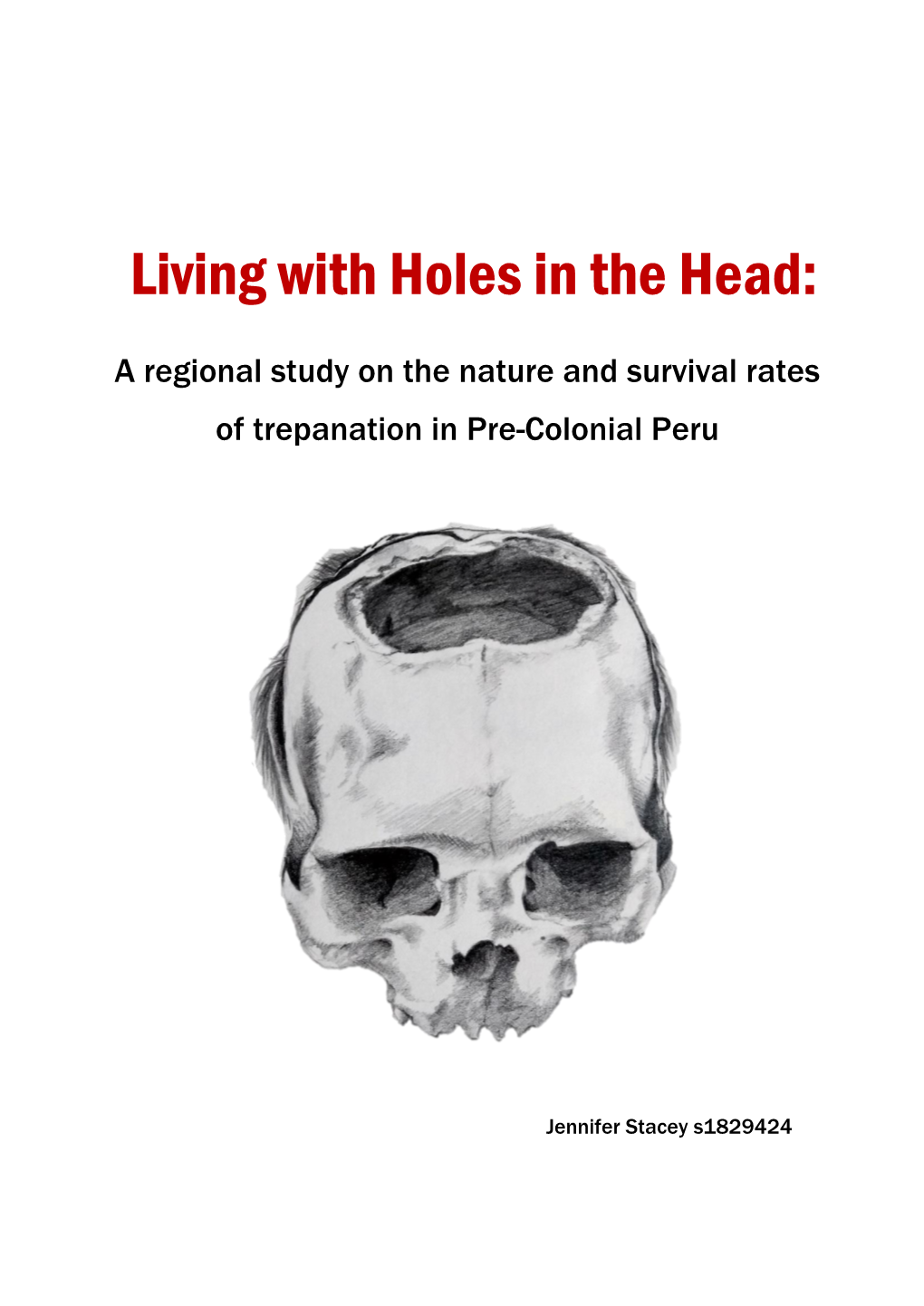Living with Holes in the Head