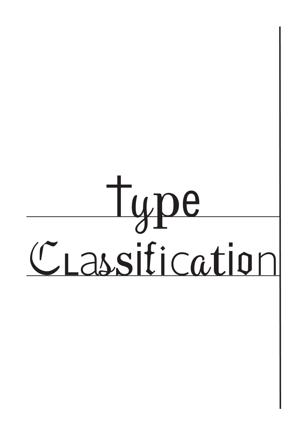 Classification System Can Be Helpful in Identifying, Choosing and Bringing Together Typefaces