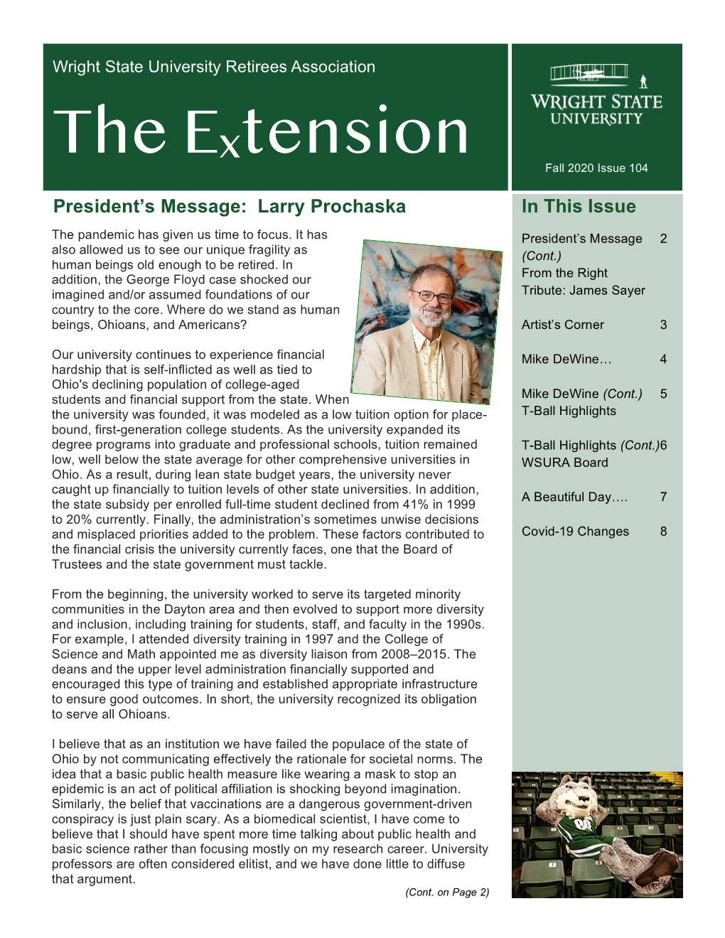 Fall 2020 Issue 104 the Extension President’S Message: Larry Prochaska in This Issue the Pandemic Has Given Us Time to Focus