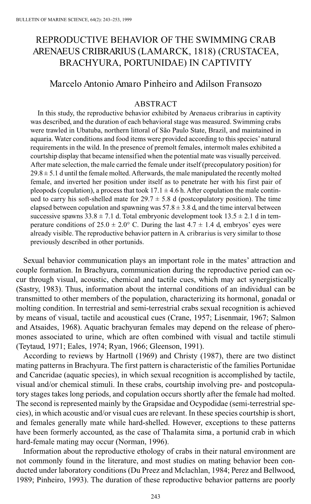 Reproductive Behavior of the Swimming Crab &lt;I&gt;Arenaeus