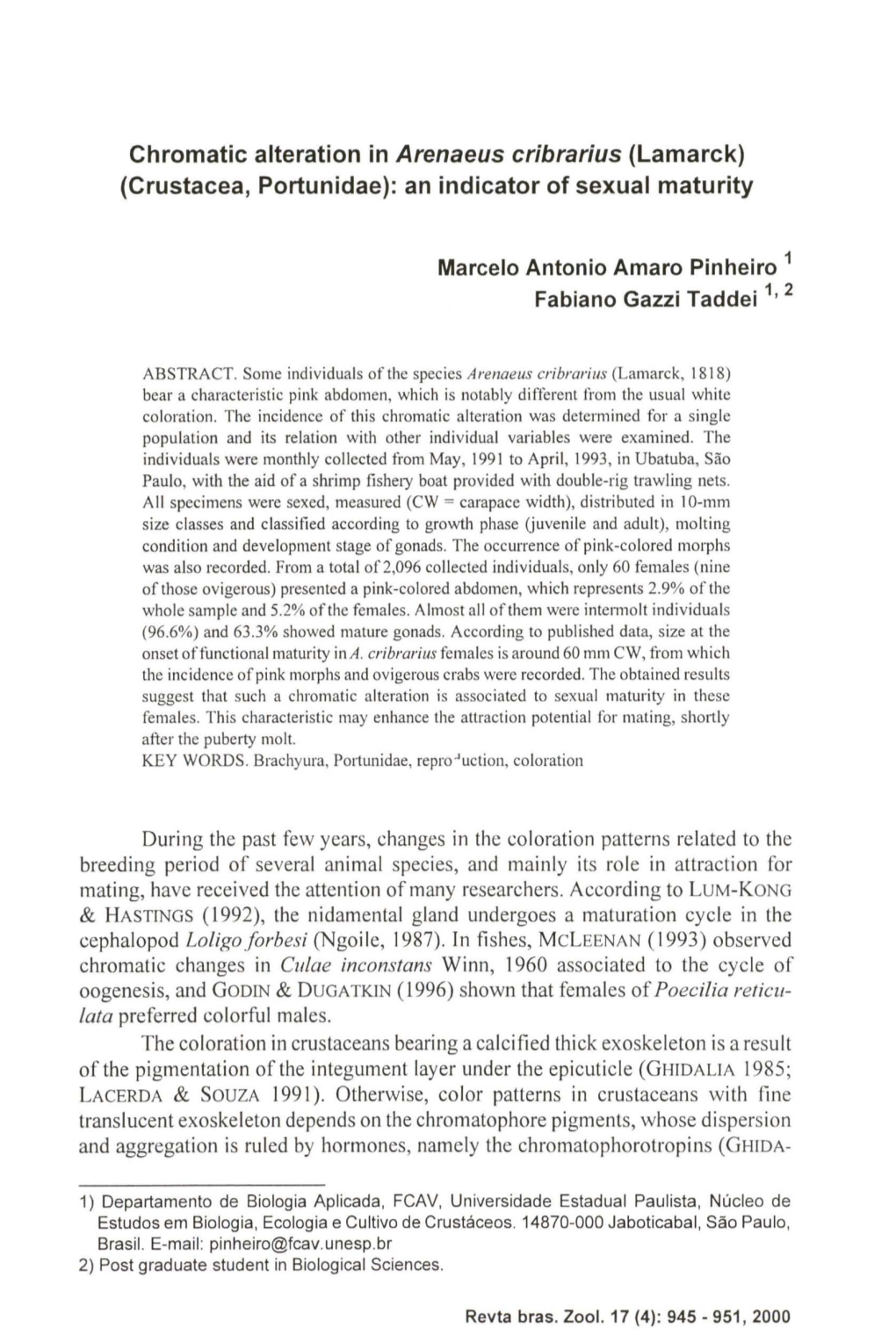 Chromatic Alteration in Arenaeus Cribrarius (Lamarck) (Crustacea, Portunidae): an Indicator of Sexual Maturity