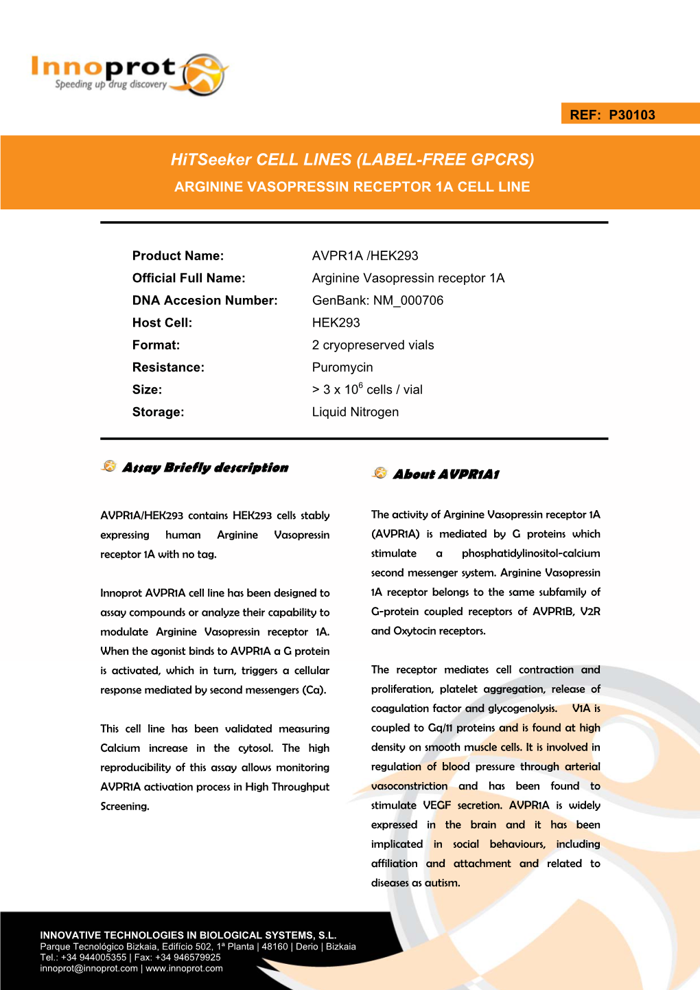 Hitseeker CELL LINES (LABEL-FREE GPCRS) ARGININE VASOPRESSIN RECEPTOR 1A CELL LINE