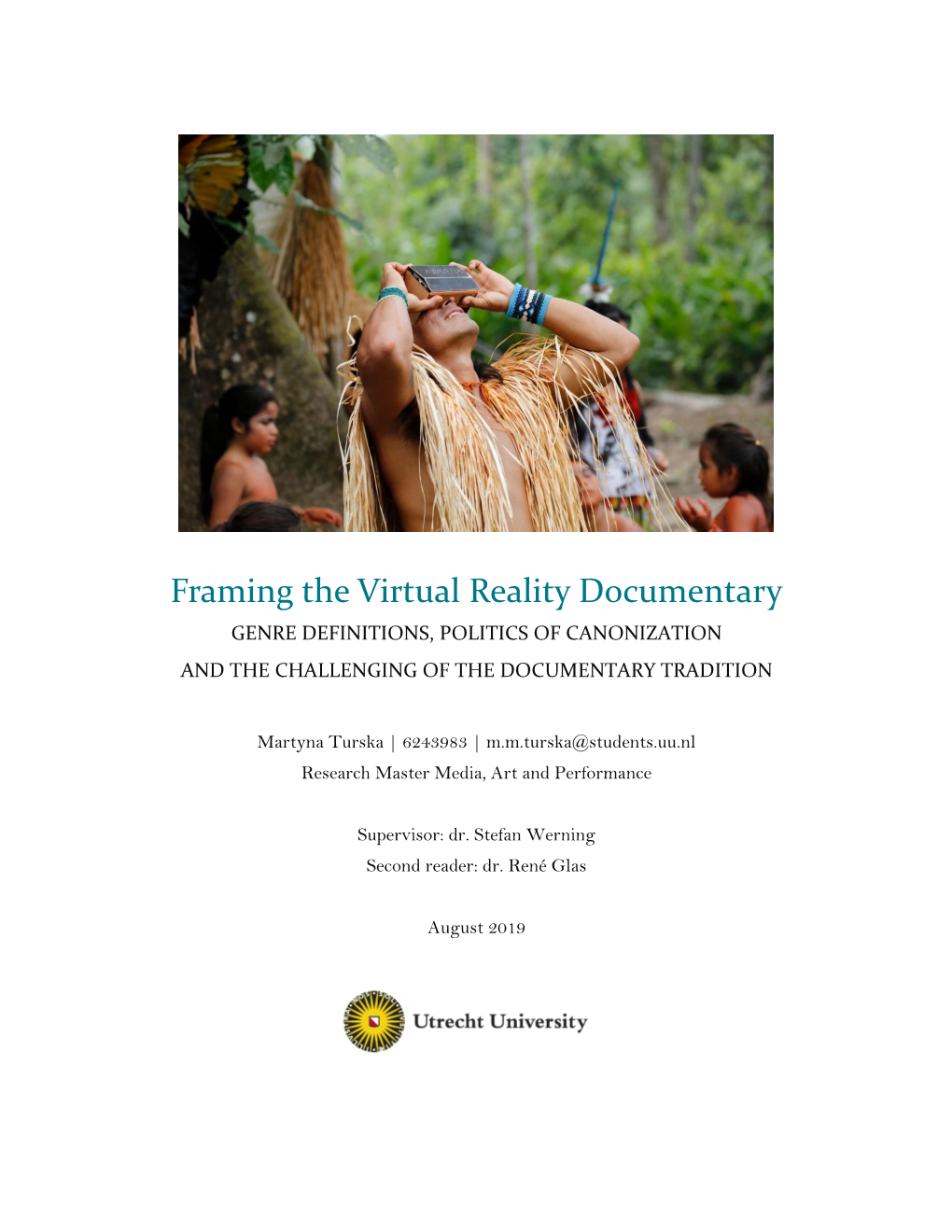 Framing the Virtual Reality Documentary GENRE DEFINITIONS, POLITICS of CANONIZATION and the CHALLENGING of the DOCUMENTARY TRADITION