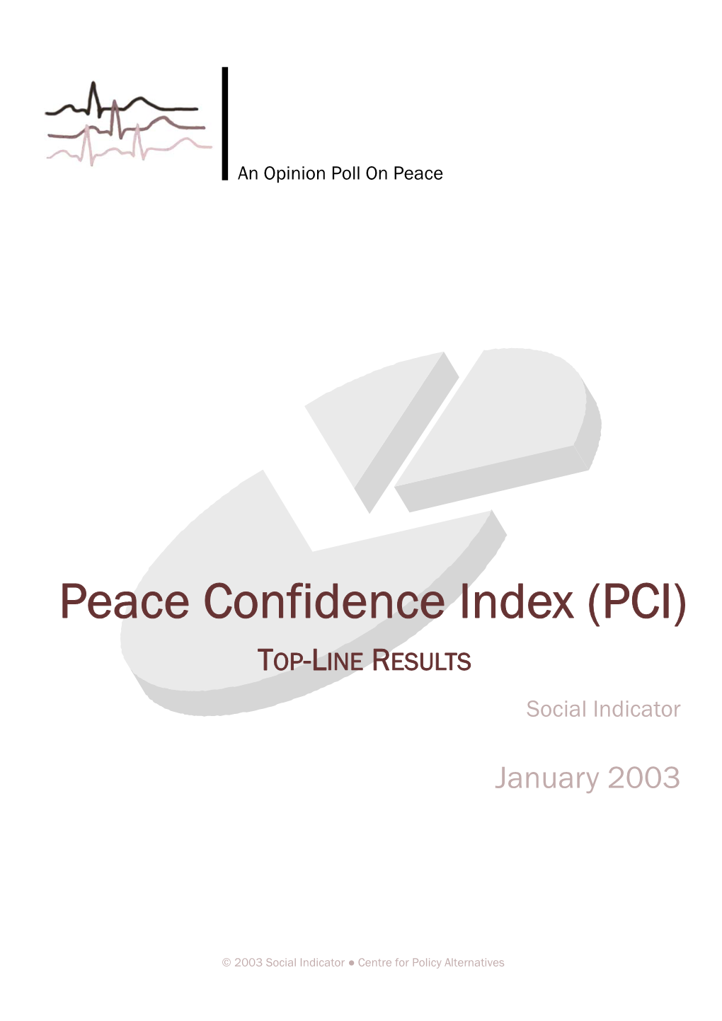 Peace Confidence Index (PCI) TOP-LINE RESULTS Social Indicator