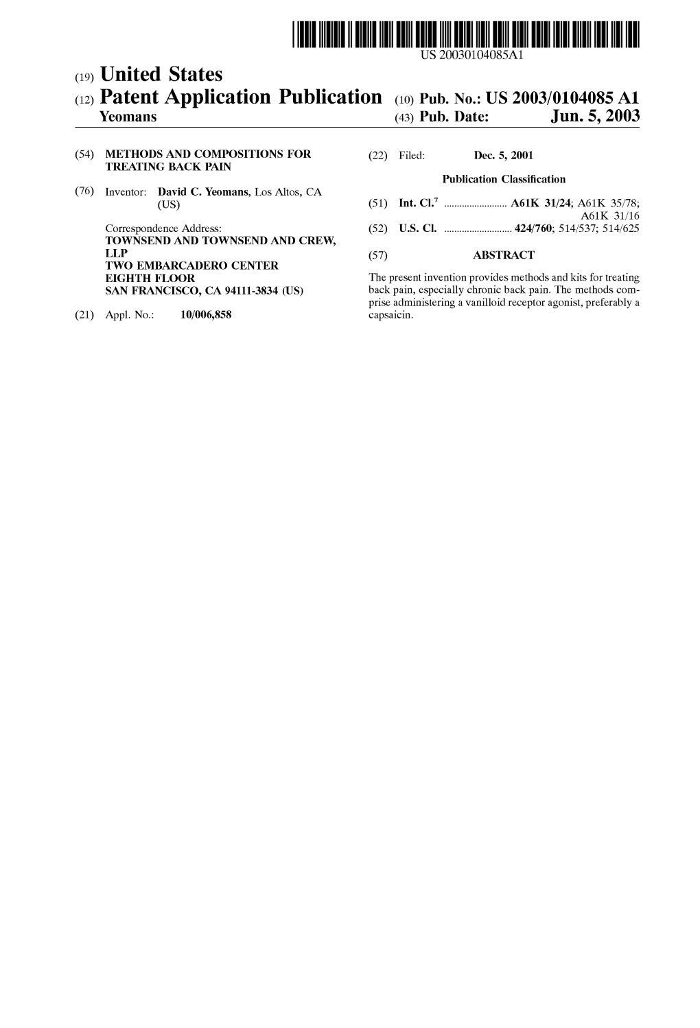(12) Patent Application Publication (10) Pub. No.: US 2003/0104085A1 Yeomans (43) Pub