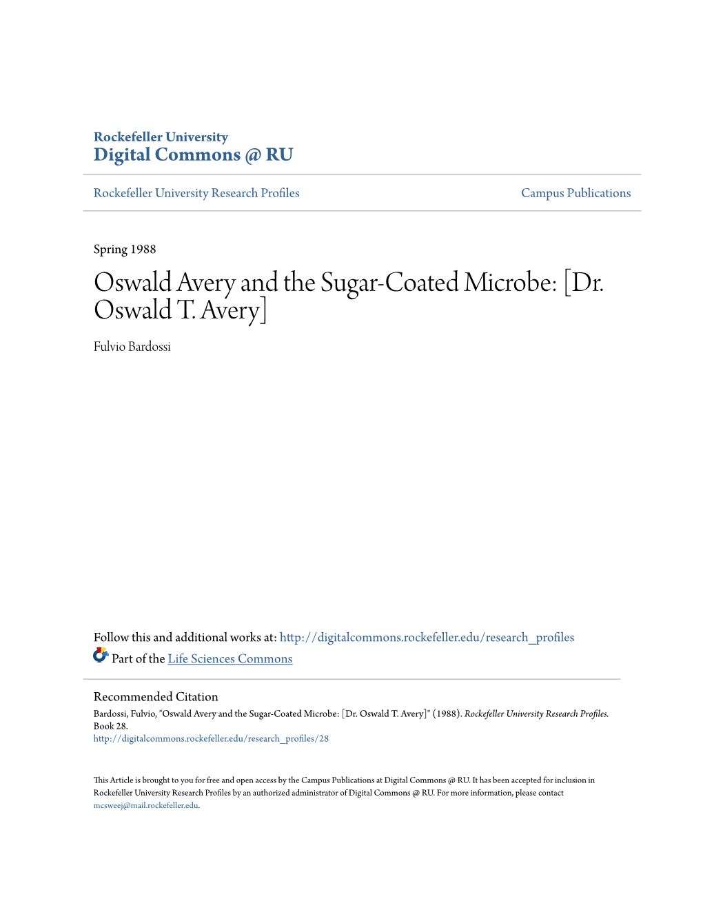 Oswald Avery and the Sugar-Coated Microbe: [Dr