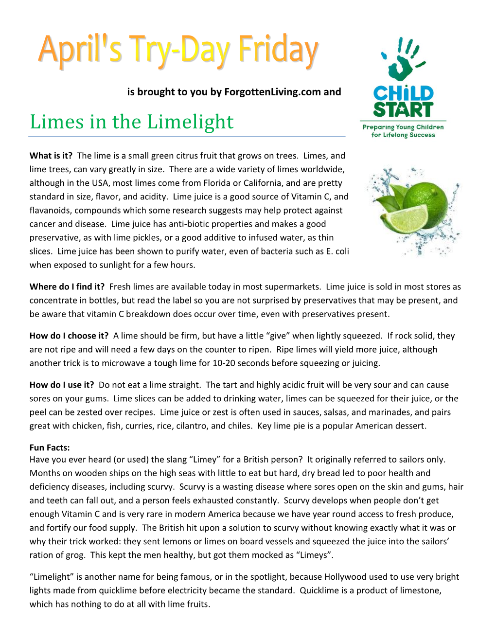 Limes in the Limelight