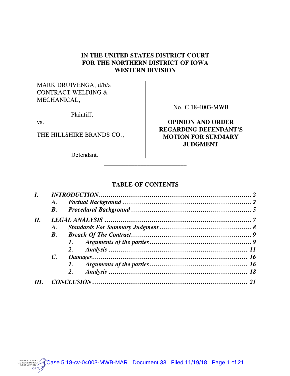 IN the UNITED STATES DISTRICT COURT for the NORTHERN DISTRICT of IOWA WESTERN DIVISION MARK DRUIVENGA, D/B/A CONTRACT WELDING &A