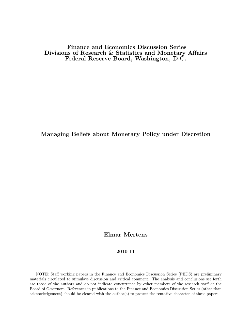 Managing Beliefs About Monetary Policy Under Discretion