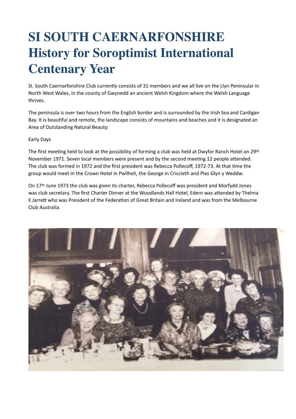 SI SOUTH CAERNARFONSHIRE History for Soroptimist International Centenary Year