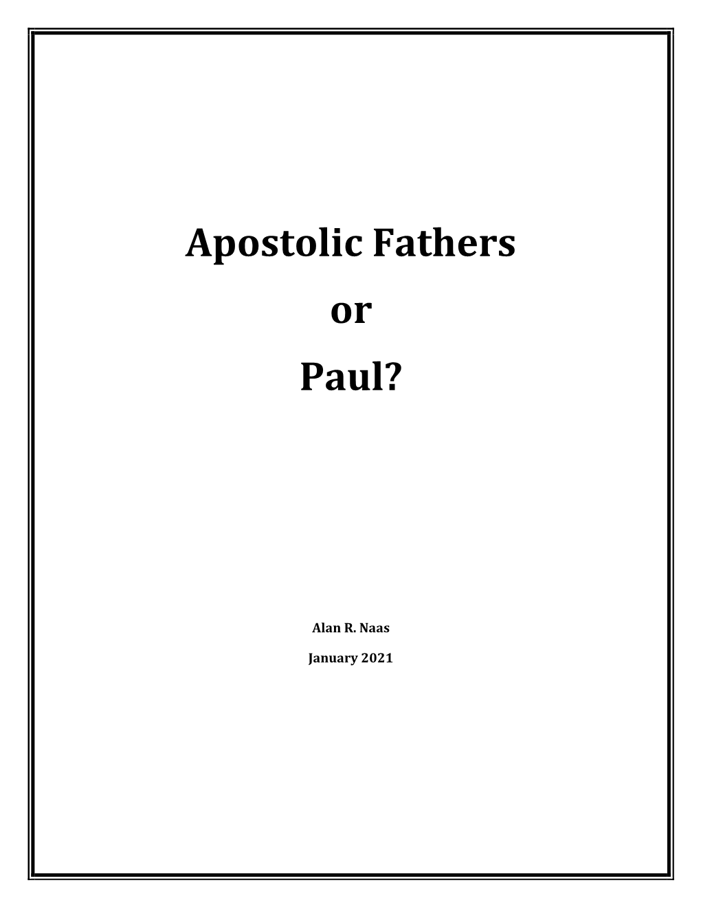 Apostolic Fathers Or Paul?