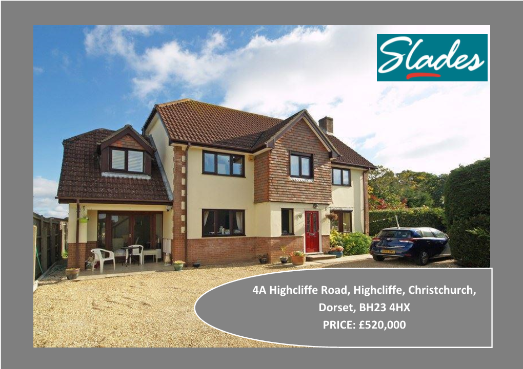 4A Highcliffe Road, Highcliffe, Christchurch, Dorset, BH23 4HX PRICE: £520,000